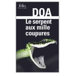 DOA - le serpent aux mille coupure