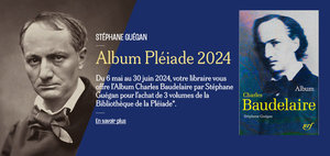 Stéphane Guégan. Album Charles Baudelaire