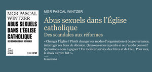 Tracts 47. Mgr Pascal Wintzer. Abus sexuels dans l’Église catholique. Des scandales aux réformes