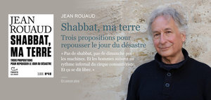 Tracts 48. Jean Rouaud. Shabbat, ma terre. Trois propositions pour repousser le jour du désastre